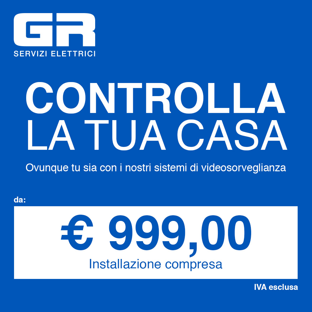 Offerta: Controlla la tua casa - Sistemi di videosorveglianza € 999,00 (IVA esclusa)